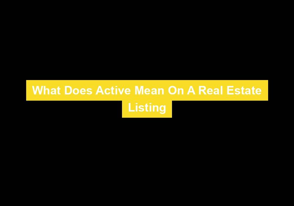 what-does-active-mean-on-a-real-estate-listing-solitaire-investment