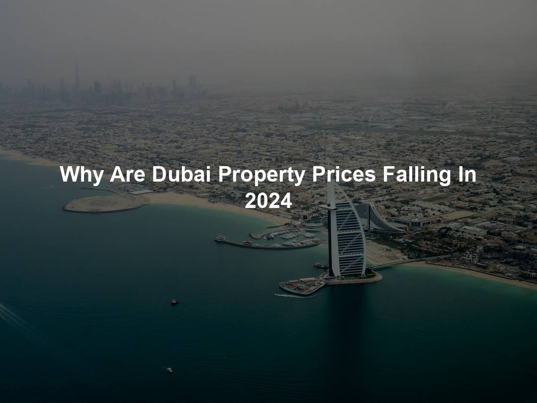 Why Are Dubai Property Prices Falling In 2024 Solitaire Investment In UAE   Photo 1459600661907 3c72c54955de